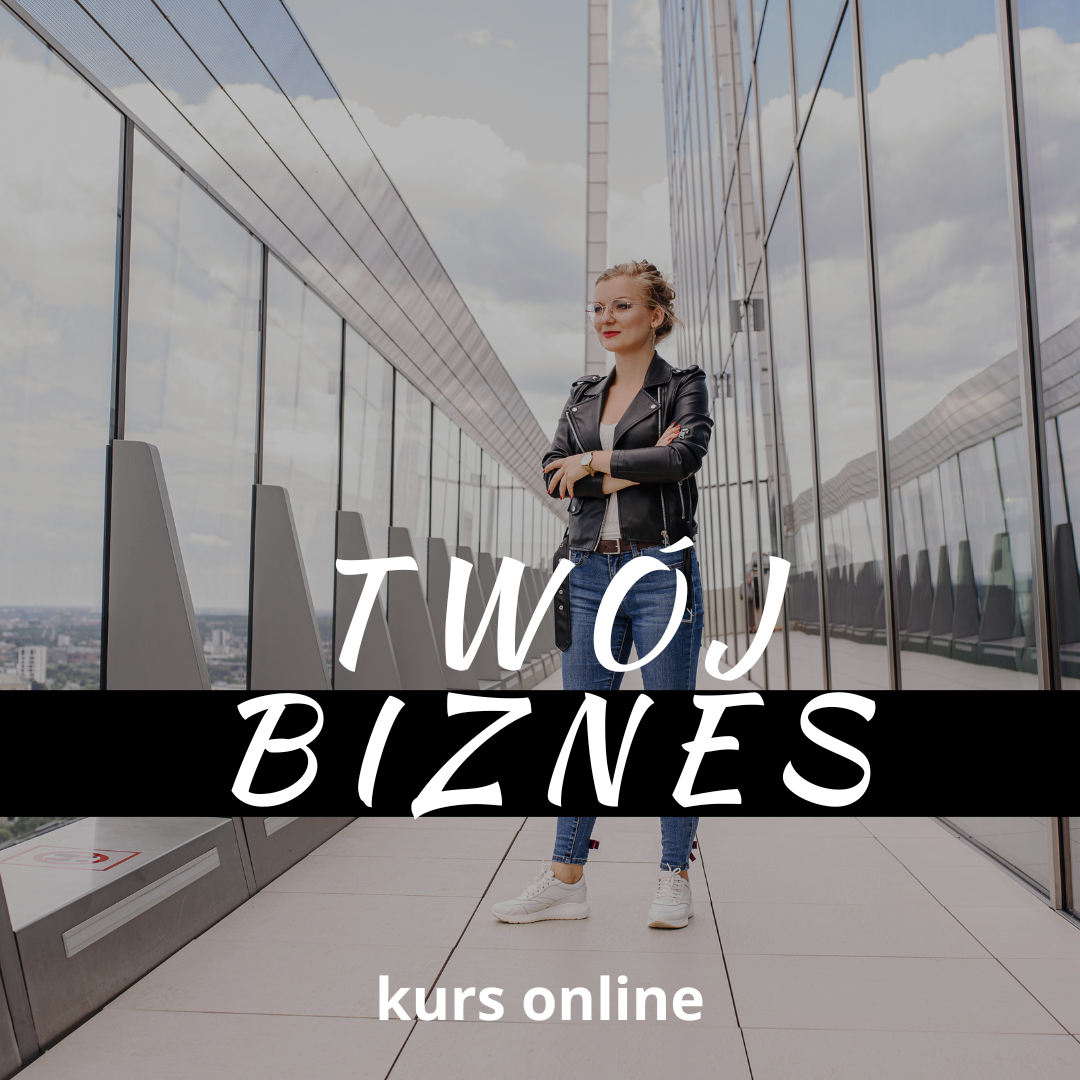 Twój biznes – kurs online